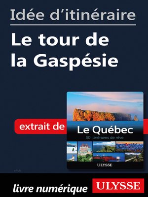 cover image of Idée d'itinéraire--Le tour de la Gaspésie